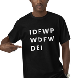 IDFWPWDFWDEI Premium T-shirt