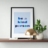 Be a Kind Person Digital Print