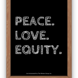 Peace Love Equity Digital Print