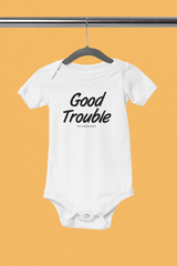 Good Trouble Infant bodysuit