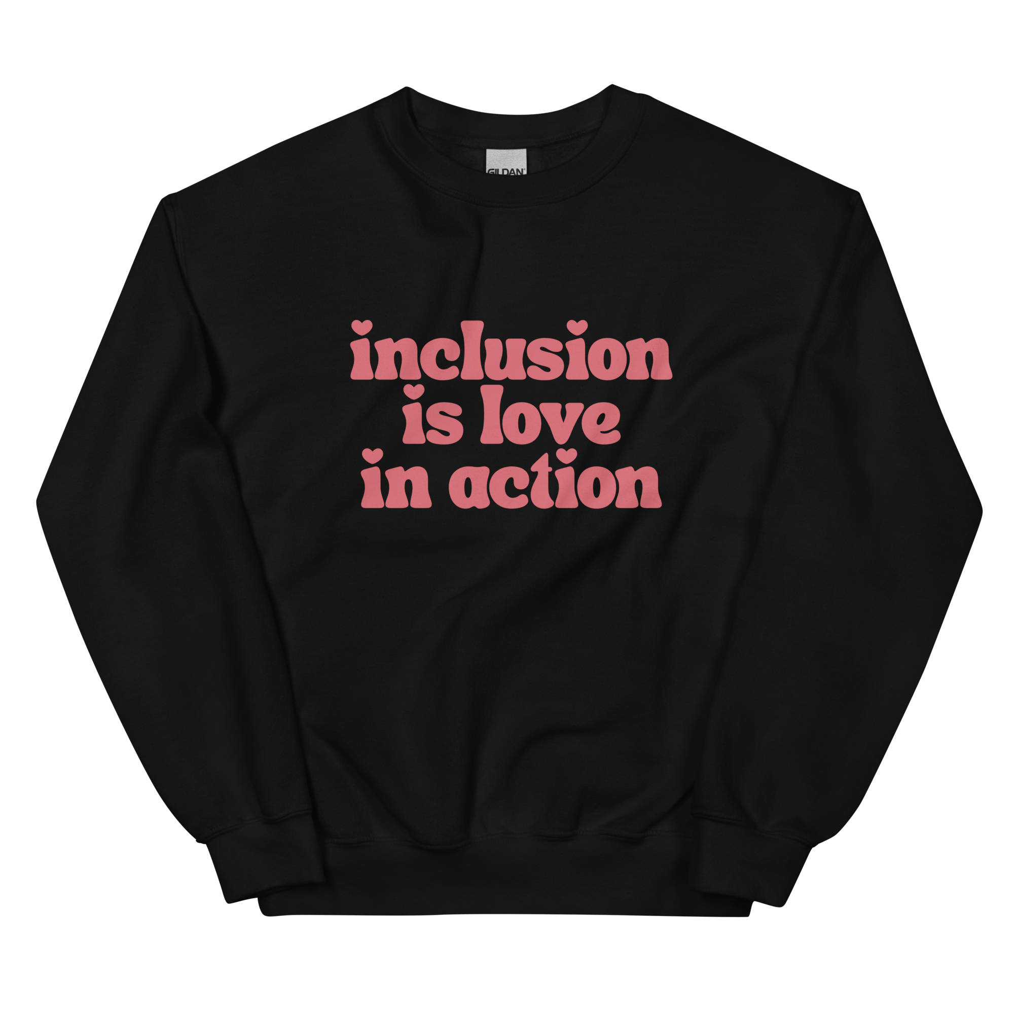 Inclusion is Love in Action Sweatshirt