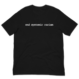 End Systemic Racism T-Shirt