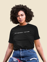 End Systemic Racism T-Shirt