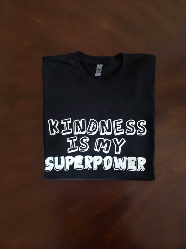 Kindness Is My Superpower T-Shirt