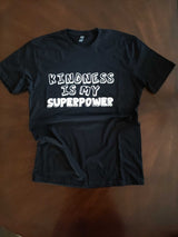 Kindness Is My Superpower T-Shirt