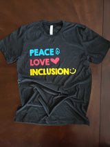 Peace Love Inclusion T-Shirt