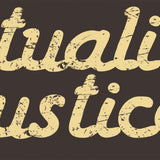 Actualize Justice T-Shirt