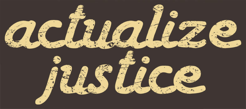 Actualize Justice T-Shirt