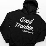 Good Trouble Hoodie