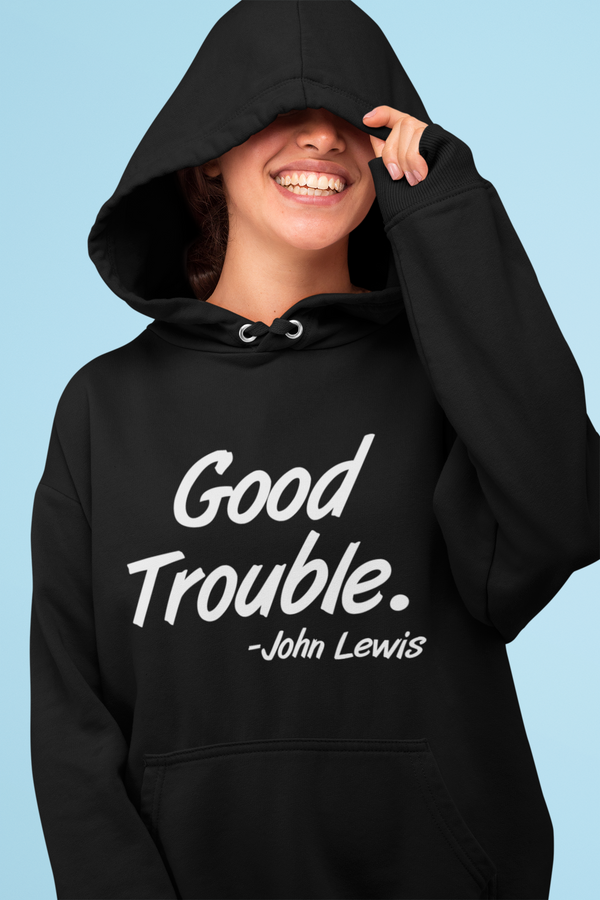 Good Trouble Hoodie