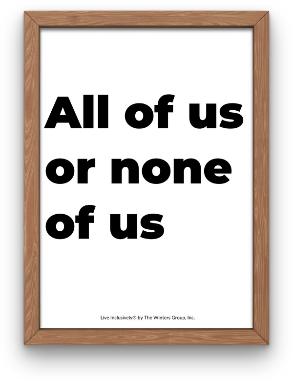 All Of Us Or None Of Us - Block Font Digital Print