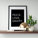 Peace Love Equity Digital Print