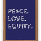 Peace Love Equity Digital Print